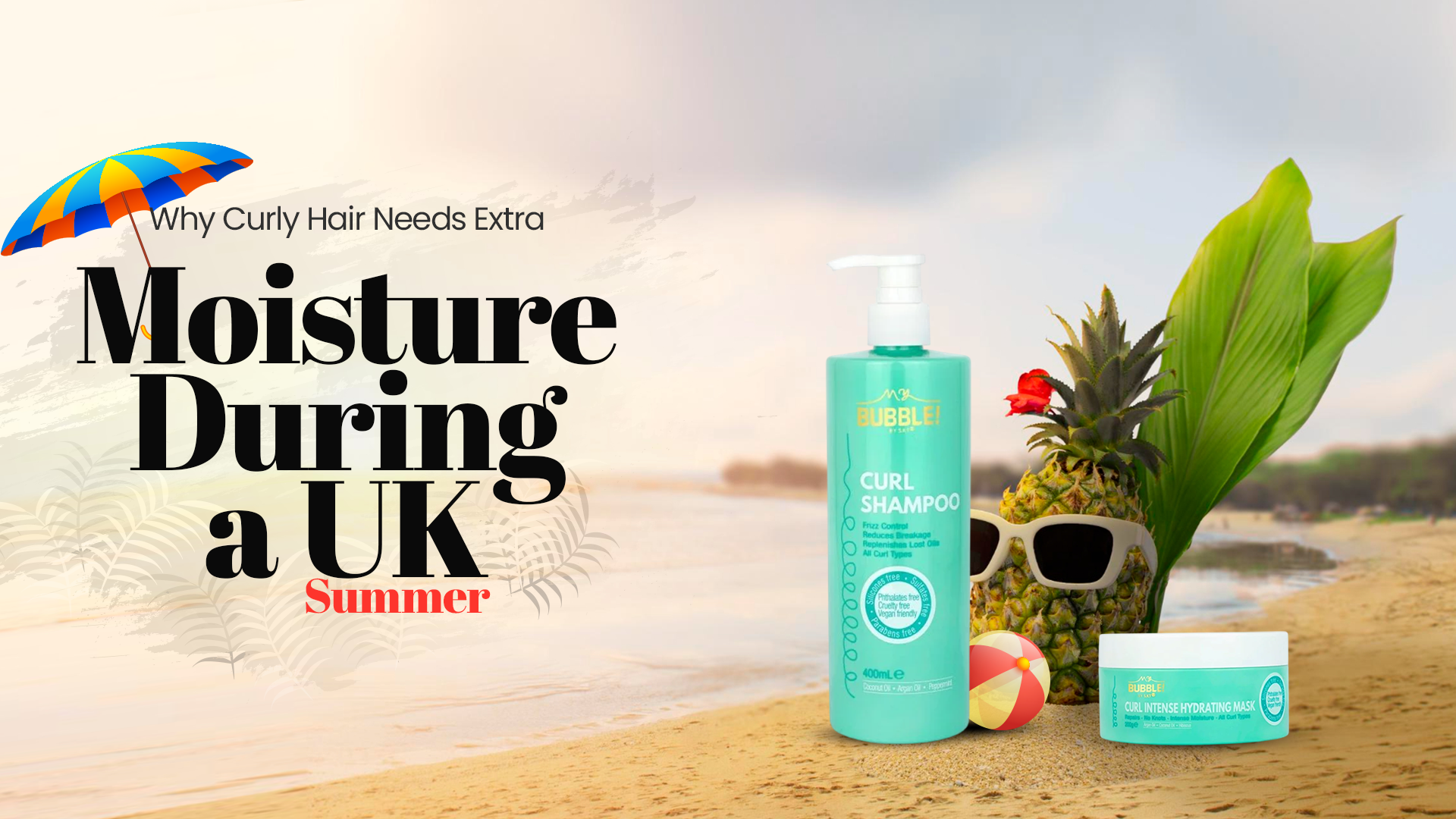 Why Curly Hair Needs Extra Moisture During a UK Summer (And What to Use)