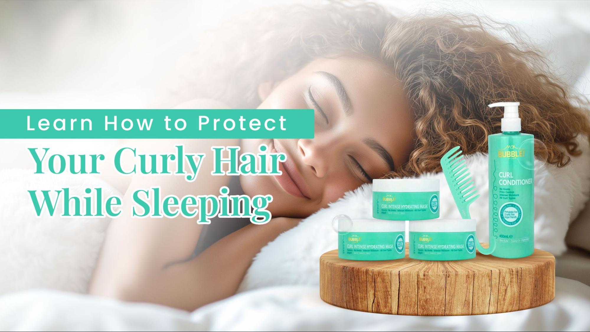 How to Protect Your Curly Hair While Sleeping?